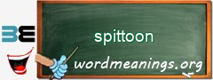 WordMeaning blackboard for spittoon